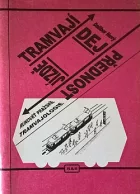 Dej přednost jízdě tramvají - rukověť pražské tramvajologie