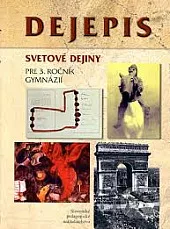 Dejepis pre 3. ročník gymnázií (Svetové dejiny)