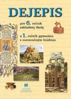 Dejepis pre 6. ročník základnej školy a 1. ročník gymnázia s osemročným štúdiom