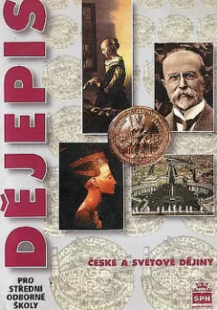 Dějepis pro střední odborné školy - České a světové dějiny