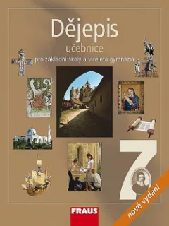 Dějepis 7: učebnice pro základní školy a víceletá gymnázia [Středověk a počátky nové doby]