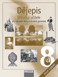 Dějepis 8: příručka učitele pro základní školy a víceletá gymnázia [Modernizace společnosti]