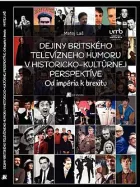 Dejiny britského televízneho humoru v historicko-kultúrnej perspektíve: Od impéria k brexitu