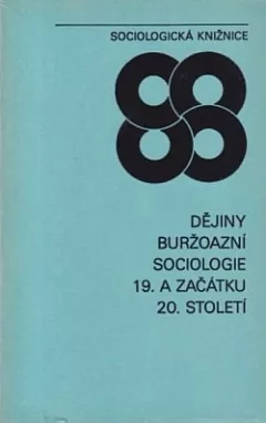 Dějiny buržoazní sociologie 19. a začátku 20. století