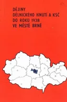 Dějiny dělnického hnutí a KSČ do roku 1938 ve městě Brně: bibliografie
