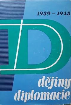 Dějiny diplomacie 1939–1945 – díl 1