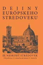 Dejiny európskeho stredoveku III.: Neskorý stredovek