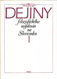 Dejiny filozofického myslenia na Slovensku I.