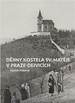 Dějiny kostela sv. Matěje v Praze-Dejvicích