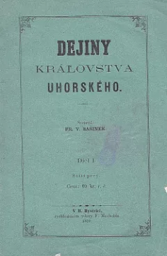 Dejiny kráľovstva uhorského: Diel I.