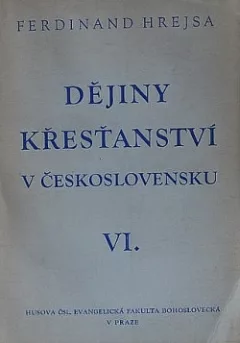 Dějiny křesťanství v Československu VI.