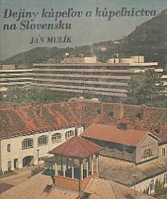 Dejiny kúpeľov a kúpeľníctva na Slovensku