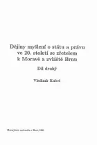 Dějiny myšlení o státu a právu ve 20. století se zřetelem k Moravě a zvláště Brnu. Díl druhý