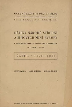 Dějiny národů střední a jihovýchodní Evropy v období od Velké francouzské revoluce do roku 1918: Část I. - 1790-1878