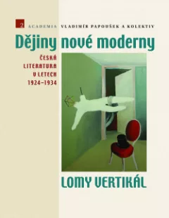 Dějiny nové moderny 2. Lomy vertikál