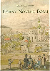 Dějiny Nového Boru: Díl 1