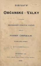 Dějiny občanské války s připojením zkušeností českých vojínů