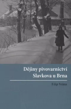 Dějiny pivovarnictví ve Slavkově u Brna