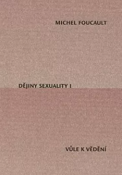 Dějiny sexuality. I, Vůle k vědění