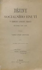 Dějiny sociálního hnutí v zemích Koruny české od roku  1840 - 1900  díl I.
