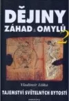 Dějiny záhad a omylů 2