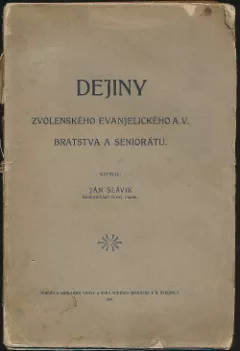Dejiny zvolenského evanjelického a.v. bratstva a seniorátu