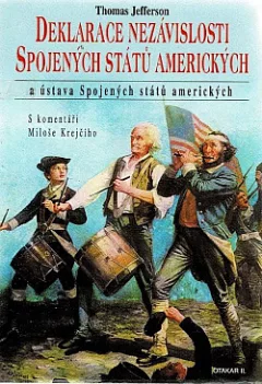 Deklarace nezávislosti Spojených států amerických a Ústava Spojených států amerických