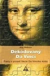 Dekódovaný da Vinci. Fakty v pozadí fikcie Da Vinciho kódu