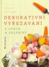 Dekorativní vyřezávání z ovoce a zeleniny