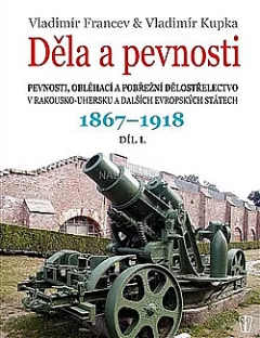 Děla a pevnosti 1. 1867-1918