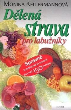 Dělená strava pro labužníky