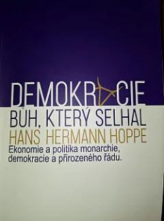 Demokracie: Bůh, který selhal