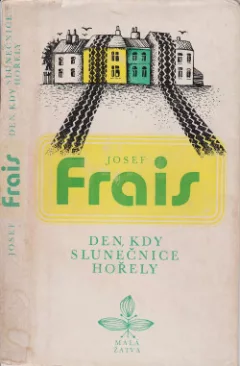 Den, kdy slunečnice hořely