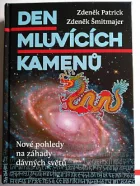 Den mluvících kamenů - Nové pohledy na záhady dávných světů