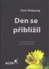 Den se přiblížil