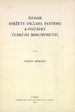 Denár knížete Václava Svatého a počátky českého mincovnictví