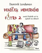 Deníček moderního fotra 2 aneb Pánbůh mi to oplatil na dětech