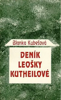Deník Leošky Kutheilové