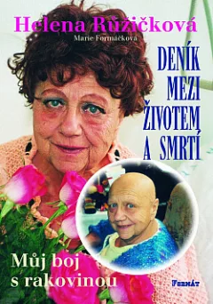 Deník mezi životem a smrtí - Můj boj s rakovinou