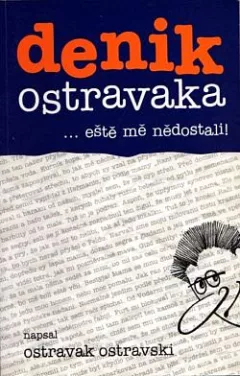Denik Ostravaka 2 ... eště mě nědostali