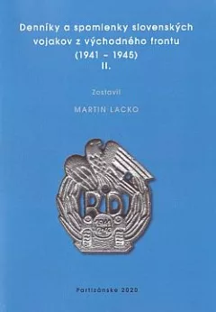 Denníky a spomienky slovenských vojakov z východného frontu (1941 - 1945) II.