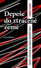 Depeše do ztracené země - Zpověď s rozhřešením pro jednoho sudetského Němce