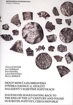 Depot mincí a zlomkového stříbra z konce 10. století nalezený v Kojetíně-Popůvkách
