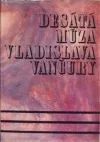Desátá múza Vladislava Vančury