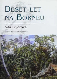 Deset let na Borneu