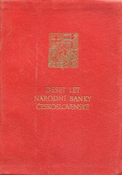 Deset let Národní banky Československé