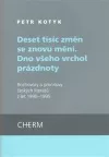 Deset tisíc změn se znovu mění. Dno všeho vrchol prázdnoty