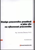 Design pracovního prostředí a jeho vliv na výkonnost pracovníka