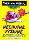 Nechutně výživné experimenty
