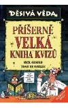 Příšerně velká kniha kvízů